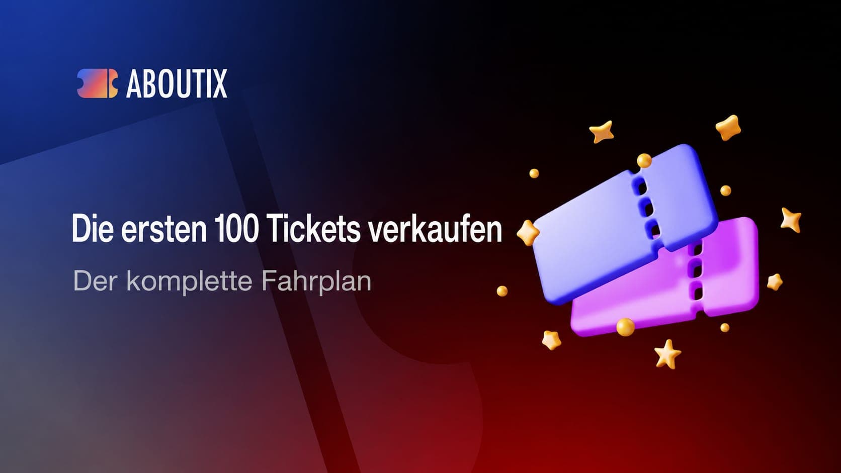 Die ersten 100 Tickets verkaufen - Der komplette Fahrplan für Veranstalter